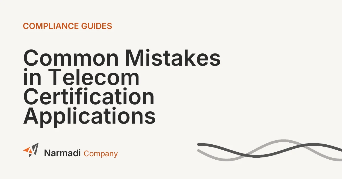 Common Mistakes in Telecom Certification Applications