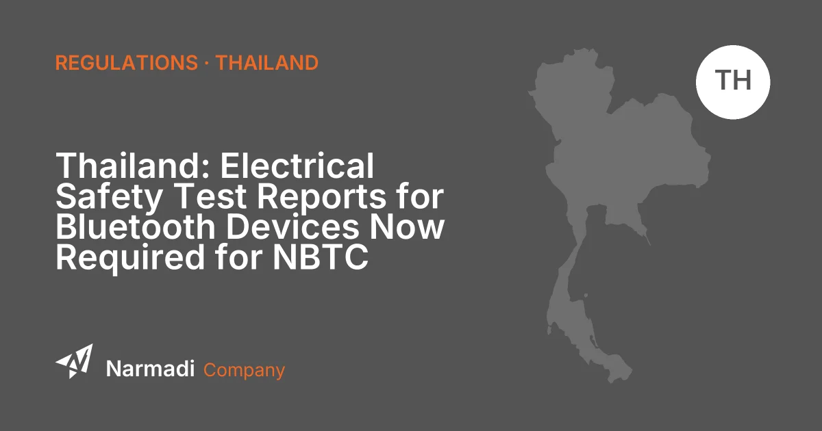 Thailand: Electrical Safety Test Reports for Bluetooth Devices Now Required for NBTC Certification