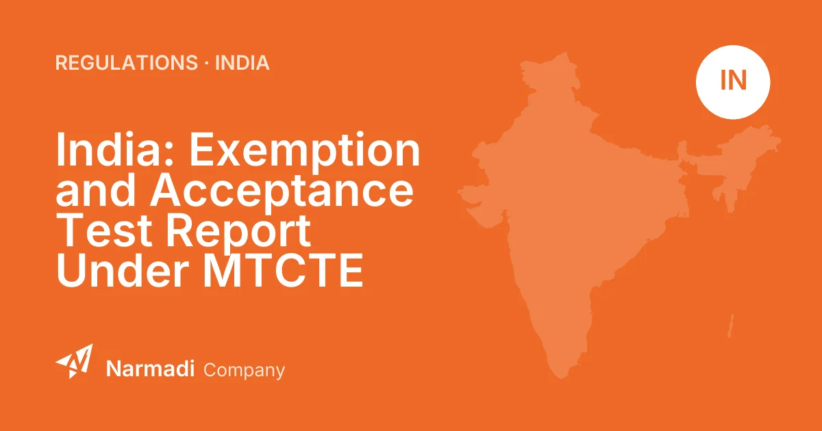 India: Exemption and Acceptance Test Report Under MTCTE