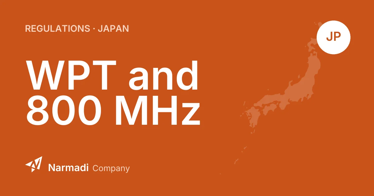 Japan MIC New Standards for WPT and 800 MHZ Band