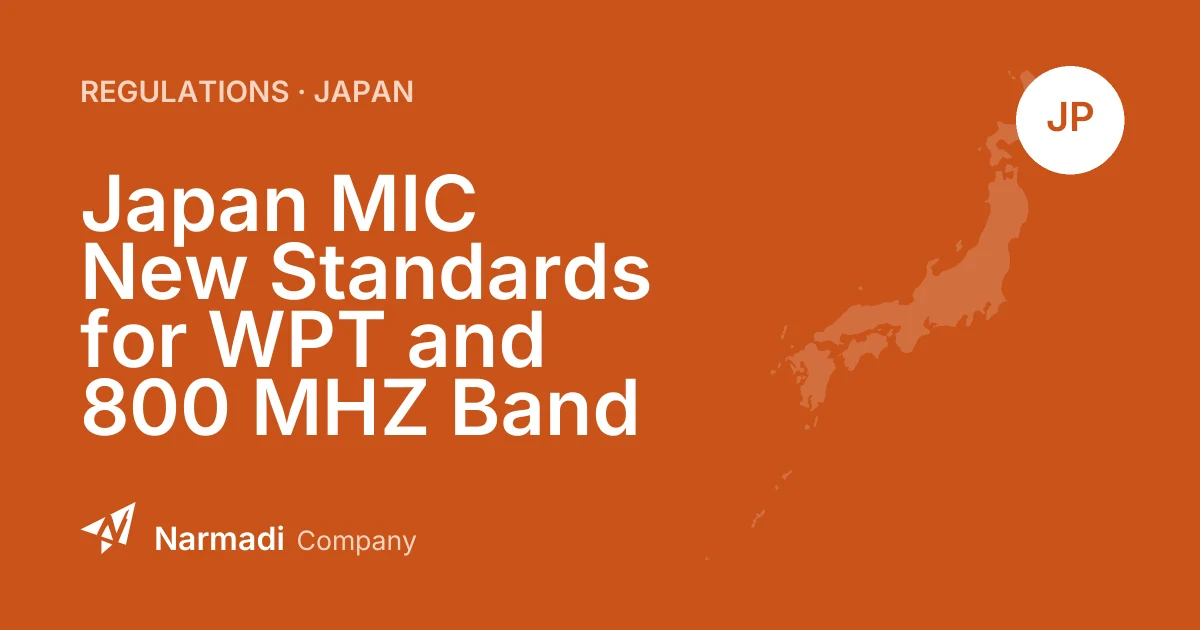 Japan MIC New Standards for WPT and 800 MHZ Band