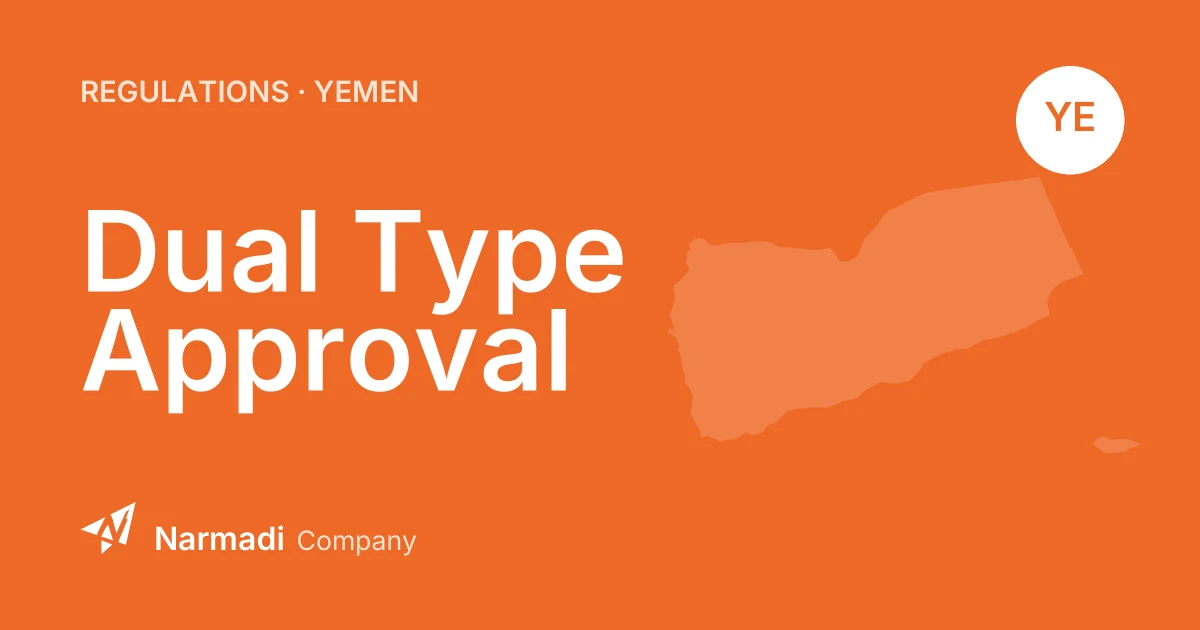 Yemen Type Approval Under Two Different Authorities Based on Territory