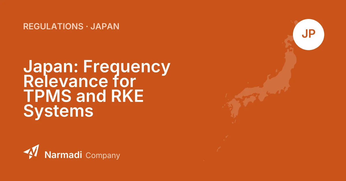 Japan: Frequency Relevance for TPMS and RKE Systems