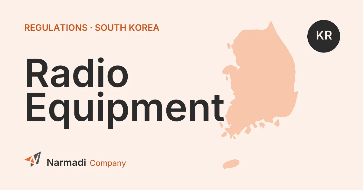 South Korea: Changes to Technical Regulations for Radio Equipment
