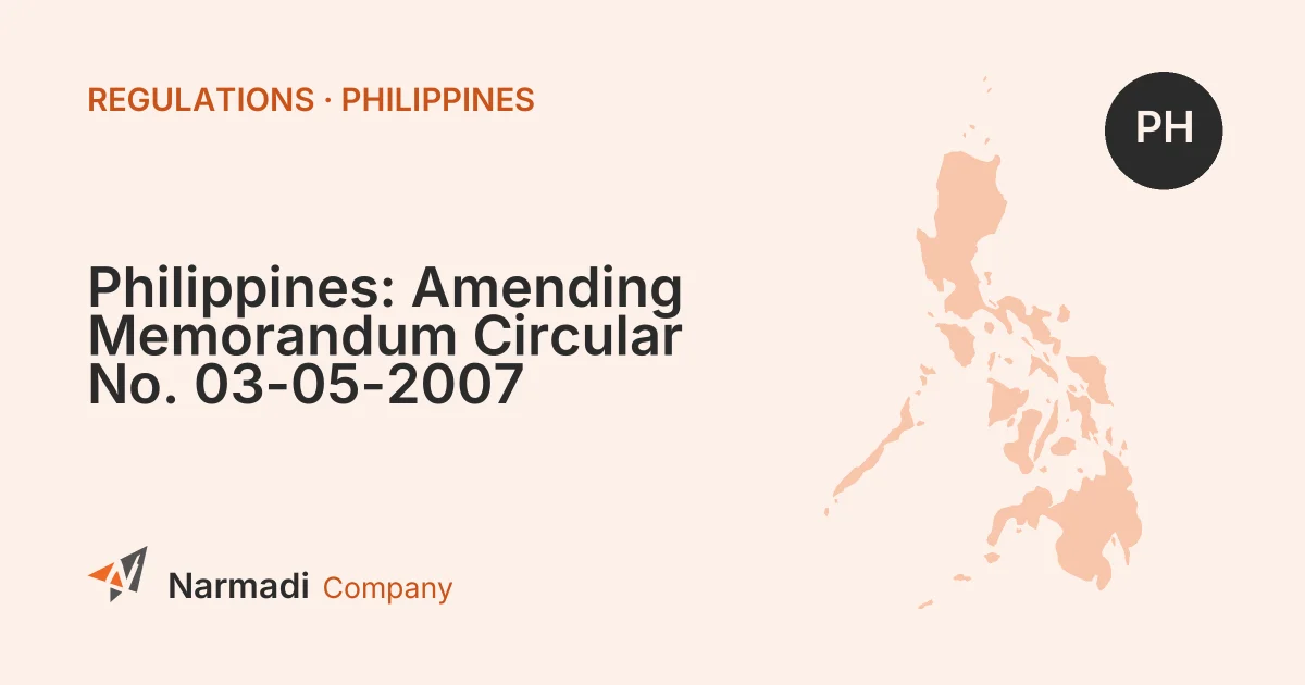 Philippines: Amending Memorandum Circular No. 03-05-2007