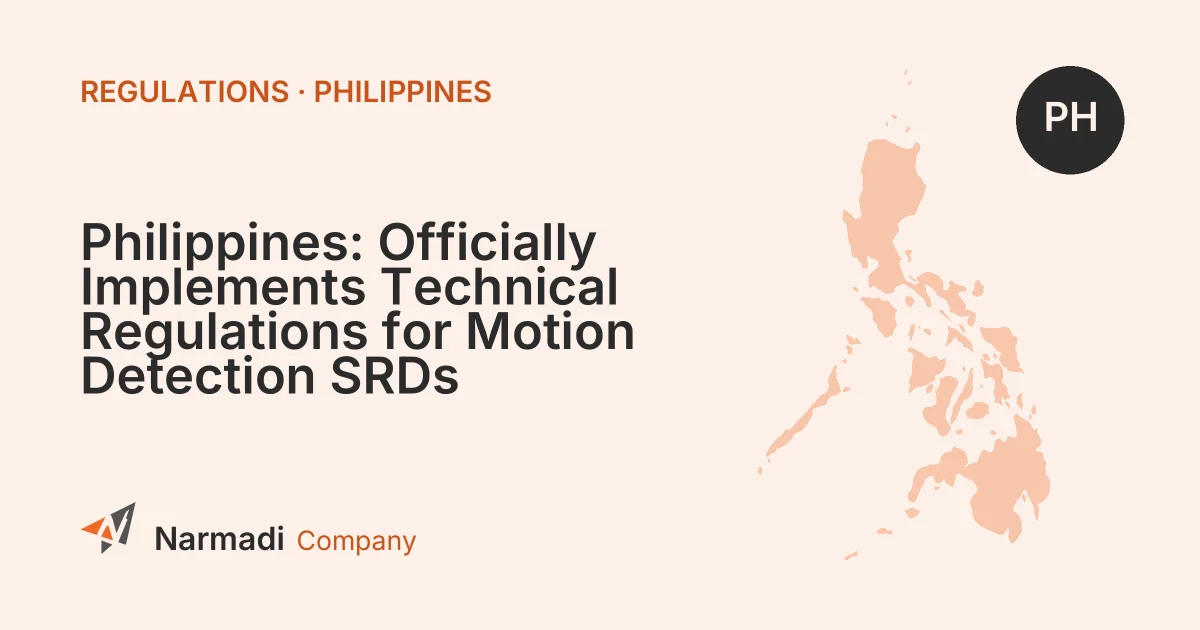 Philippines: Officially Implements Technical Regulations for Motion Detection SRDs