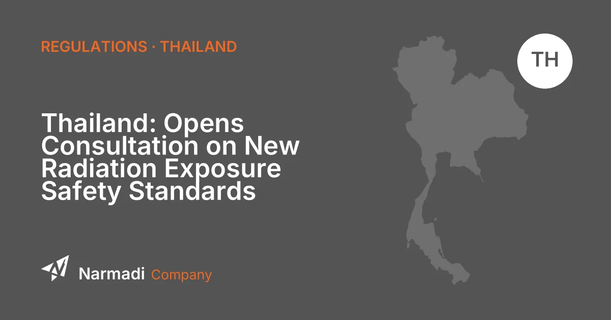 Thailand: Opens Consultation on New Radiation Exposure Safety Standards