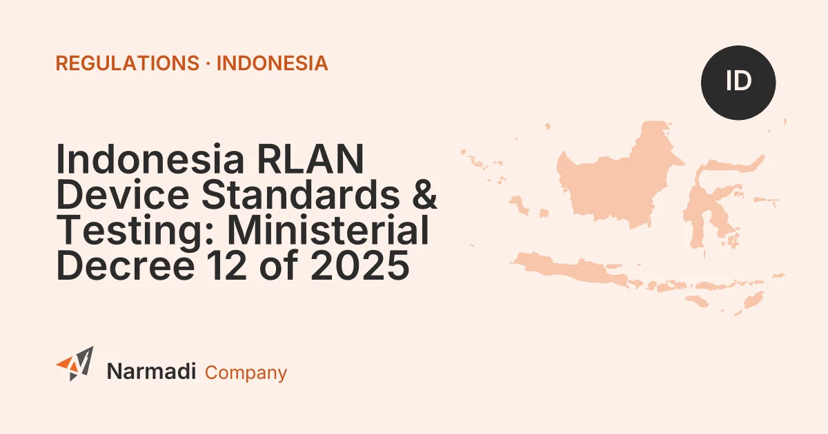 Indonesia RLAN Device Standards & Testing: Ministerial Decree 12 of 2025
