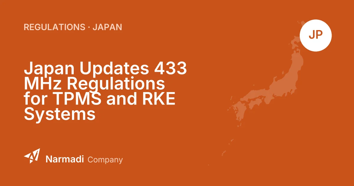 Japan Updates 433 MHz Regulations for TPMS and RKE Systems
