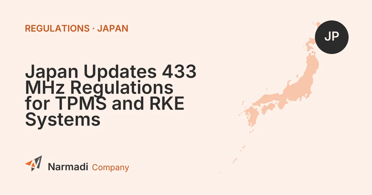 Japan Updates 433 MHz Regulations for TPMS and RKE Systems