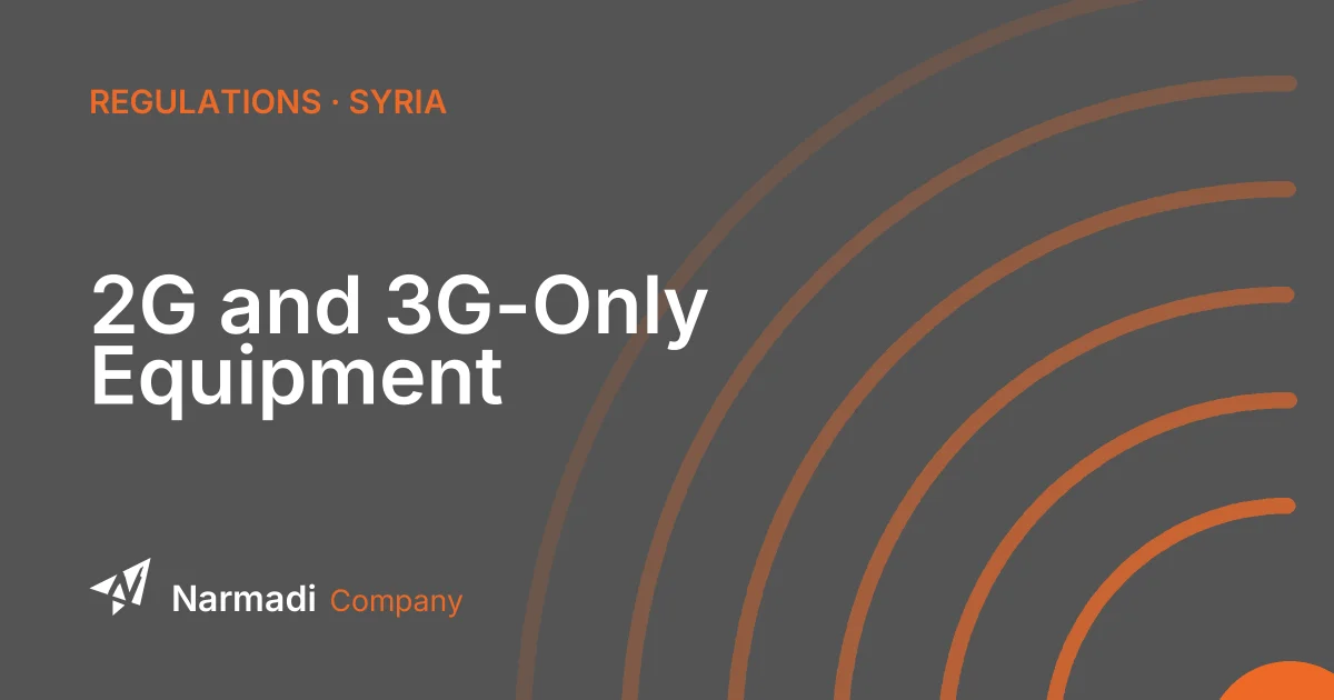 Syria: Bans Imports of 2G and 3G-Only Equipment